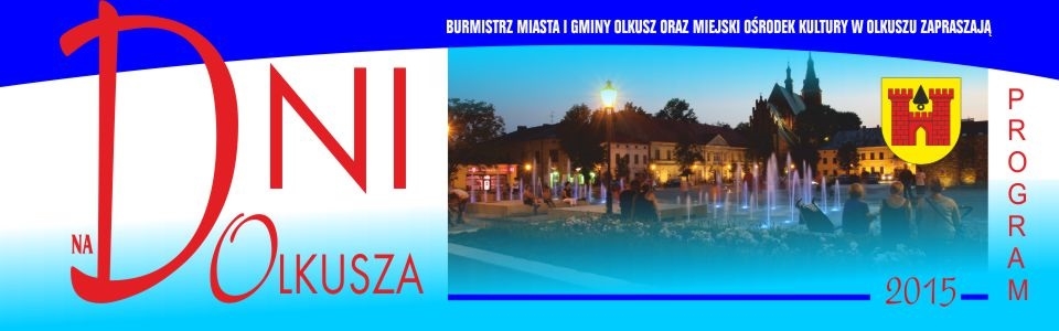 DNI OLKUSZA 2015 – program imprezy