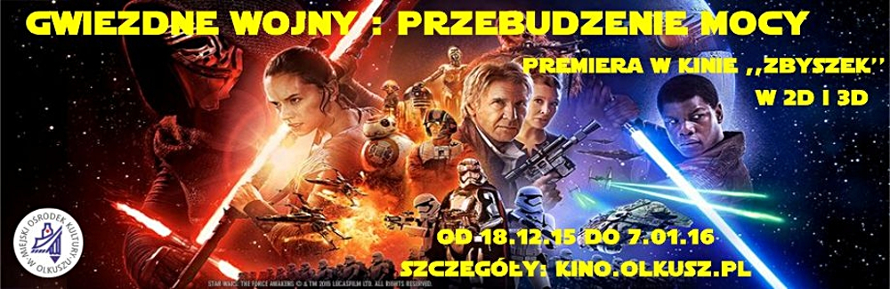Olkusz – „Gwiezdne wojny: Przebudzenie Mocy” w kinie „Zbyszek”